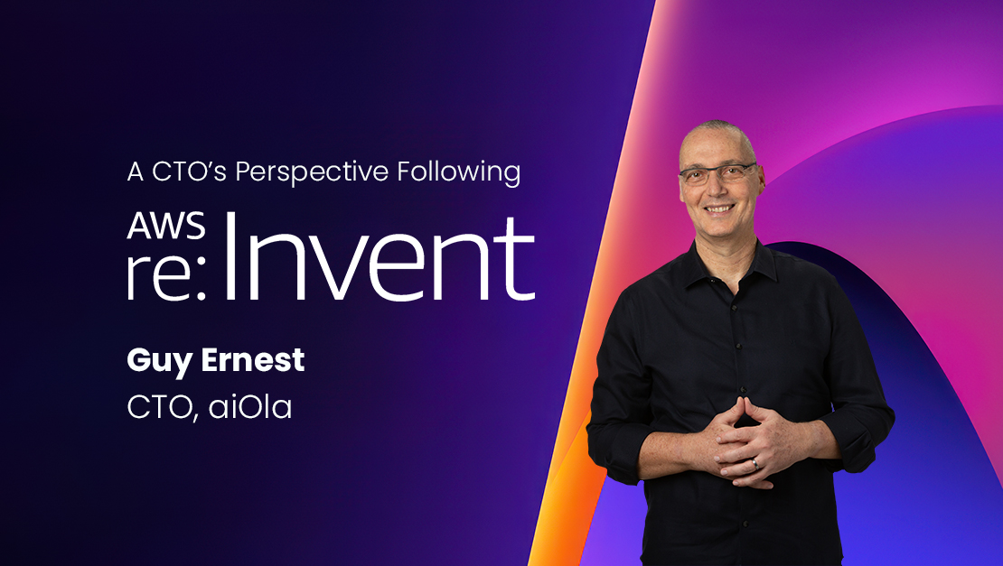 A CTO’s Perspective Following AWS re:Invent